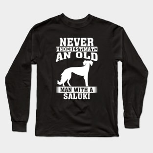 Never Underestimate an Old Man with Saluki Long Sleeve T-Shirt